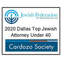 “Dallas Top Jewish Attorney Under 40,” Jewish Federation of Greater Dallas Cardozo Society, 2020